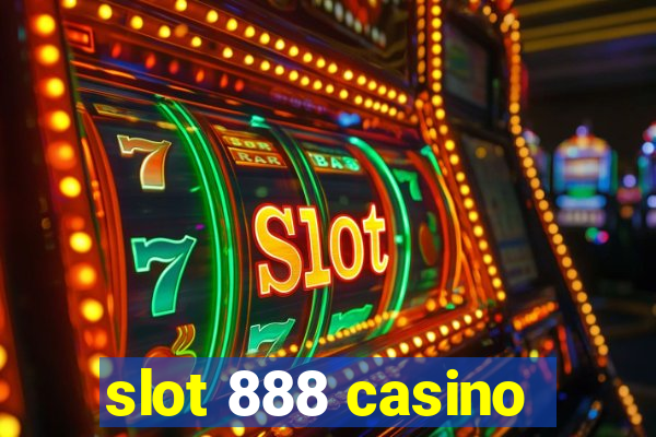 slot 888 casino