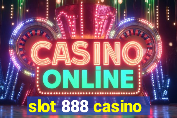 slot 888 casino