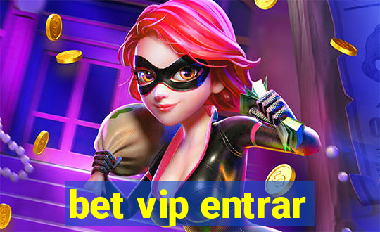 bet vip entrar