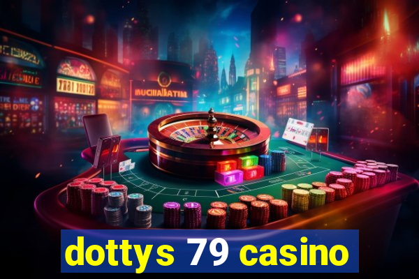 dottys 79 casino