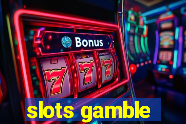 slots gamble