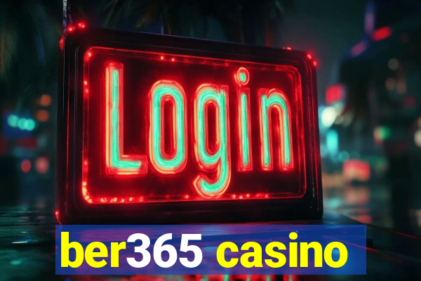 ber365 casino