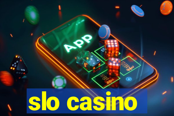 slo casino