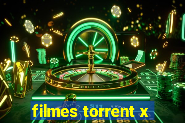 filmes torrent x