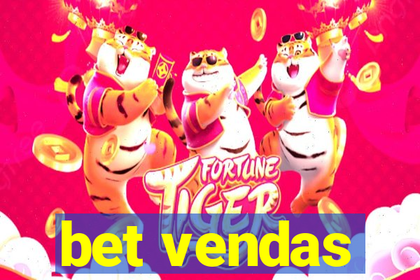 bet vendas