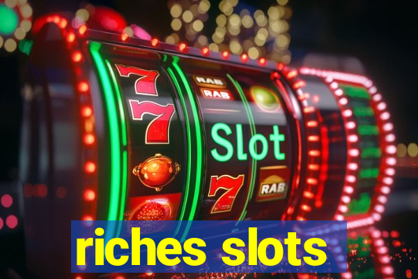 riches slots