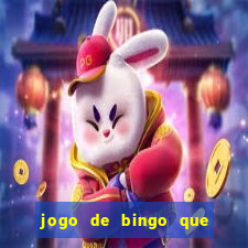 jogo de bingo que ganha dinheiro