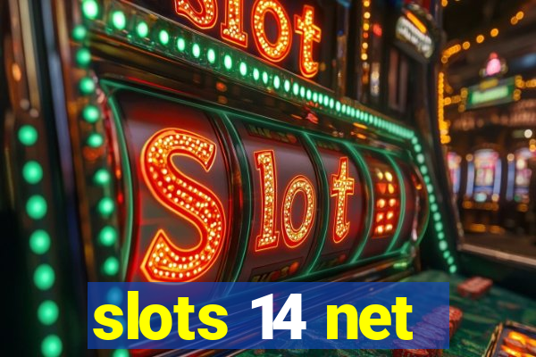 slots 14 net