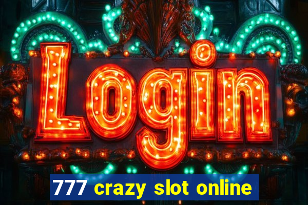 777 crazy slot online