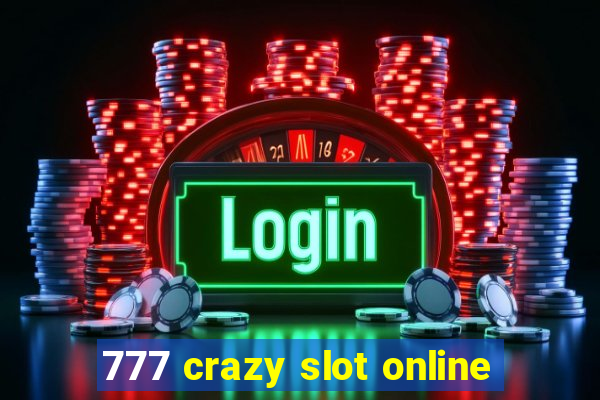 777 crazy slot online