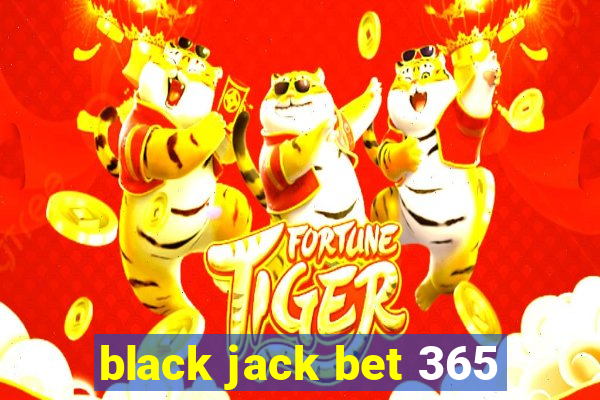 black jack bet 365