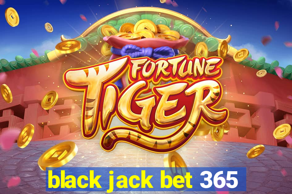 black jack bet 365