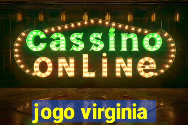 jogo virginia