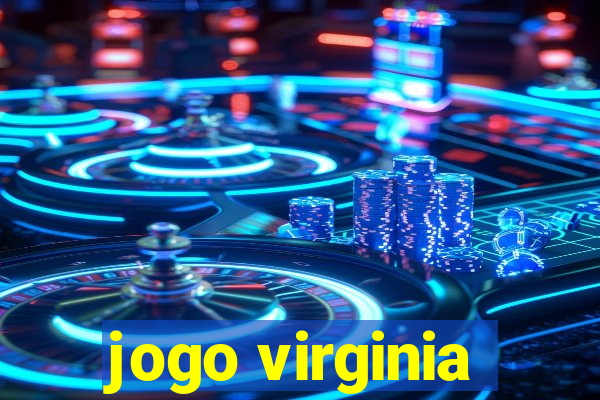 jogo virginia