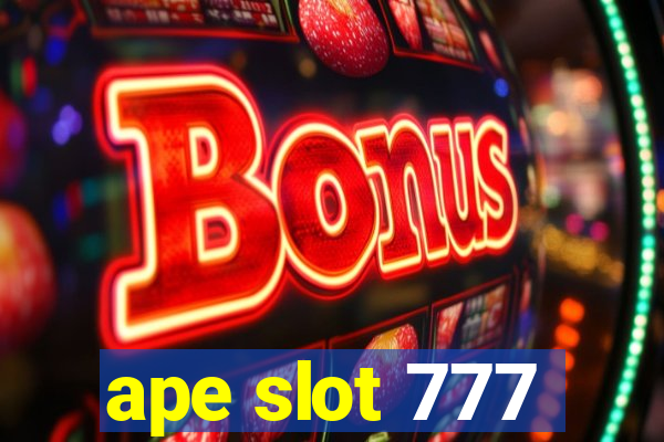 ape slot 777