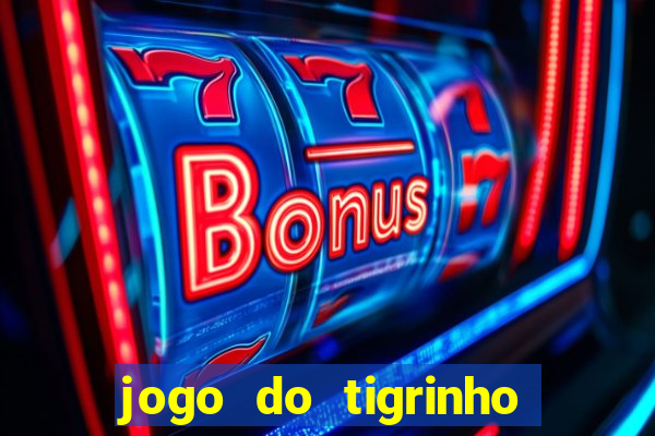 jogo do tigrinho com cartao de credito