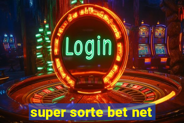 super sorte bet net