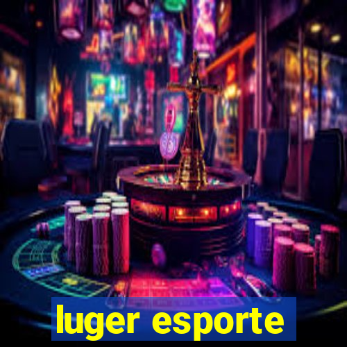 luger esporte