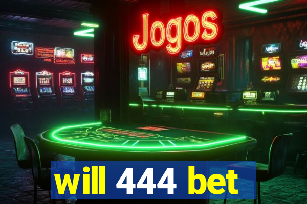 will 444 bet