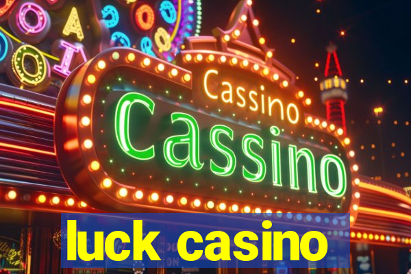 luck casino