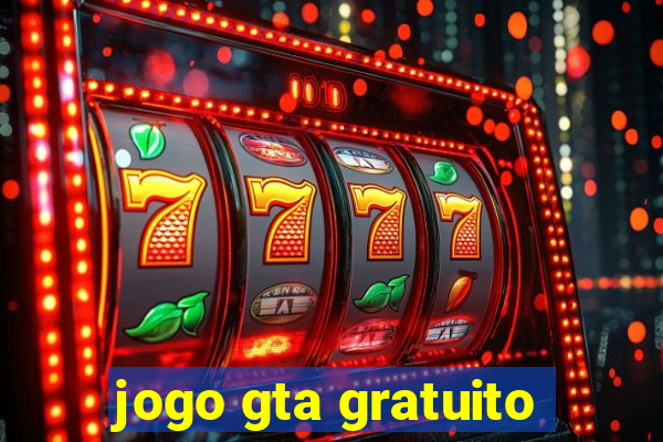 jogo gta gratuito