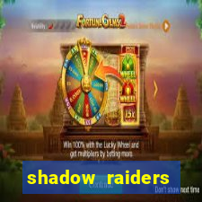 shadow raiders multimax review