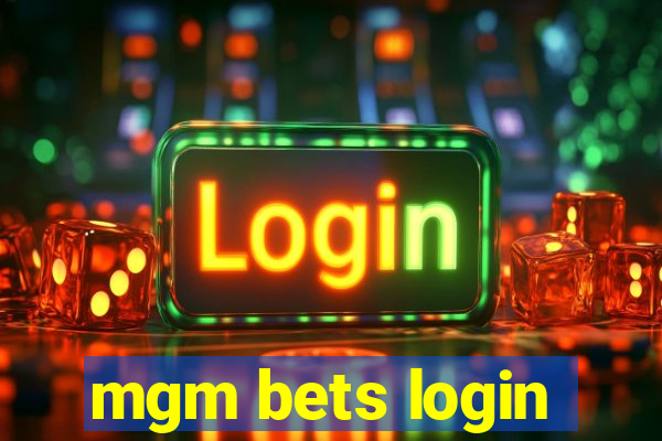 mgm bets login