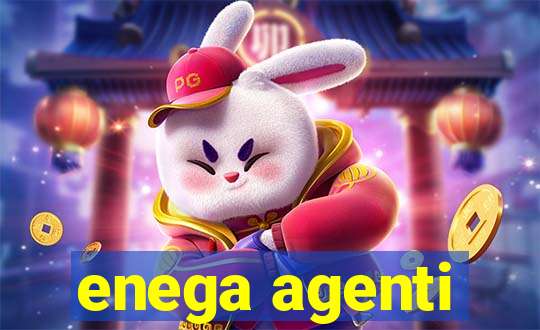 enega agenti