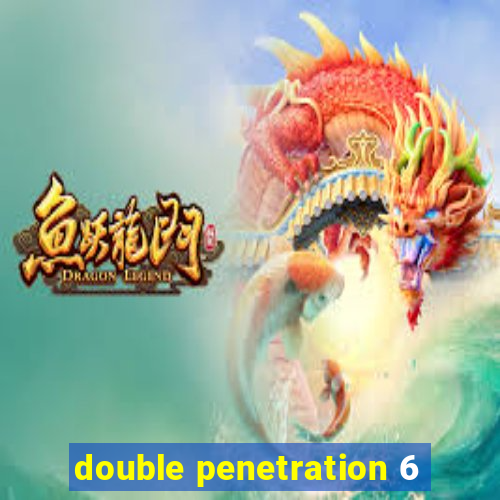 double penetration 6