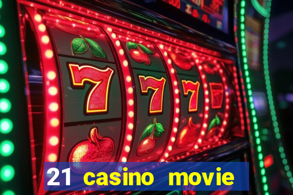 21 casino movie watch online