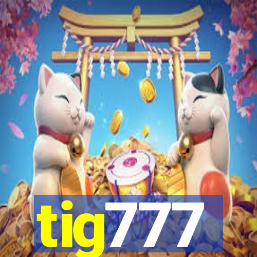 tig777