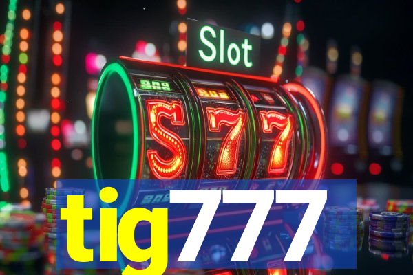 tig777