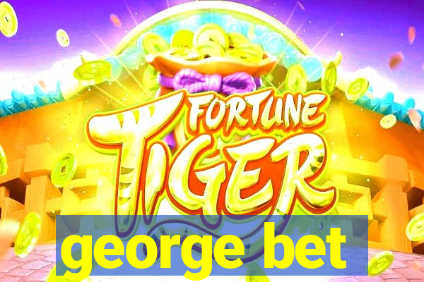 george bet