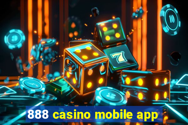 888 casino mobile app