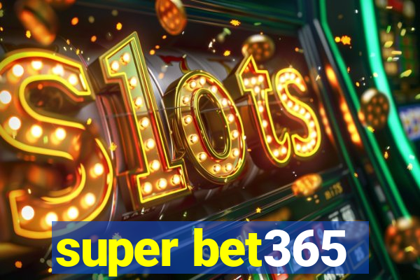 super bet365