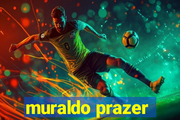 muraldo prazer