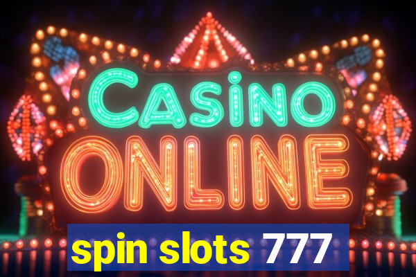 spin slots 777