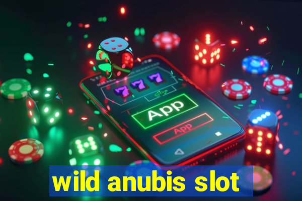 wild anubis slot