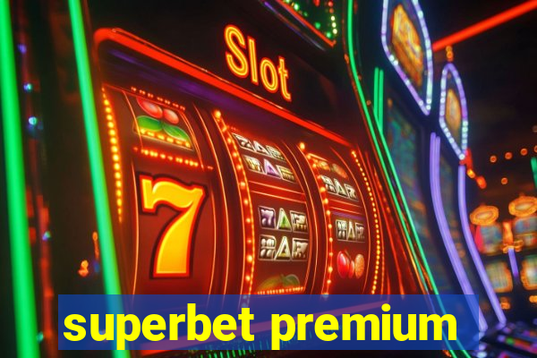 superbet premium