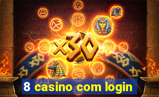 8 casino com login