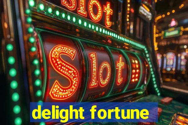 delight fortune