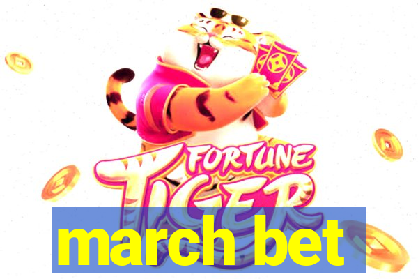 march bet