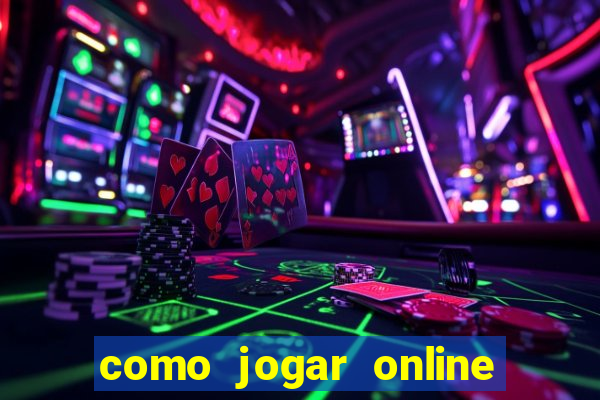 como jogar online e ganhar dinheiro