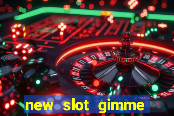 new slot gimme maya money