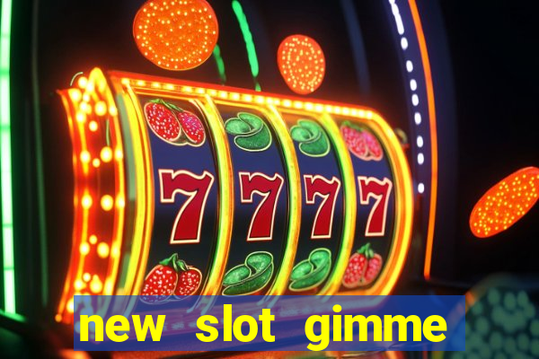 new slot gimme maya money