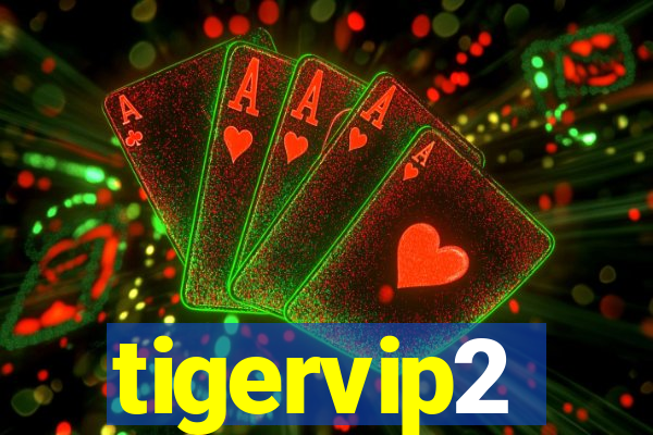 tigervip2