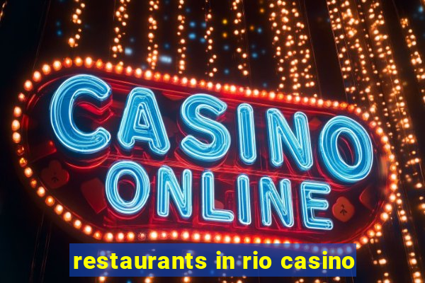 restaurants in rio casino