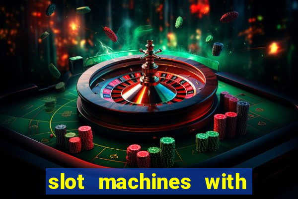 slot machines with free games