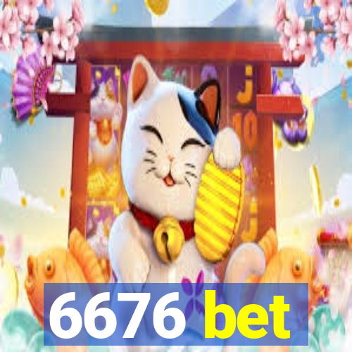 6676 bet