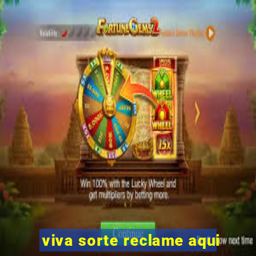 viva sorte reclame aqui